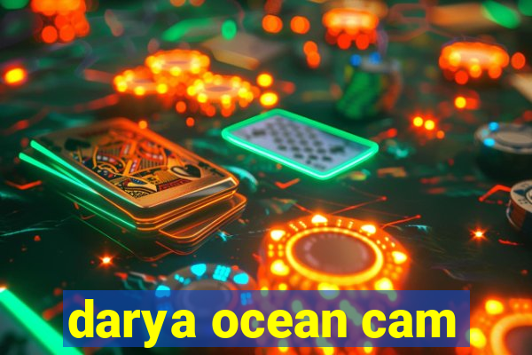 darya ocean cam